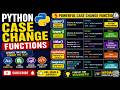 Python Case Change Functions | upper(), lower(), title(), capitalize(), swapcase() Tutorial
