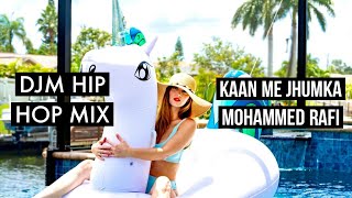 Kaan Mein Jhumka ft. DJM | Mohammad Rafi Hit Songs | Rafi | old hindi songs