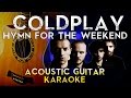 Coldplay - Hymn For The Weekend | Lower Key Acoustic Guitar Karaoke Instrumental Lyrics Cover