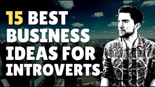 15 Best Business Ideas for Introverts in 2020