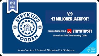 Stryktipset v.9 - 13 miljoner Jackpot!