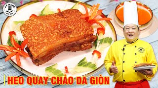 Heo miếng Quay Chảo da giòn | Cách làm thịt heo quay tại nhà đơn giản | Kỹ Năng Vào Bếp | Thầy Cáng
