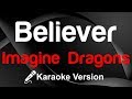 🎤 Imagine Dragons – Believer Karaoke - King Of Karaoke