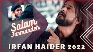 Irfan Haider 2023 | Salam Farmandeh | Noha Nadeem Sarwar #irfanhaidernohay #muharramstatus