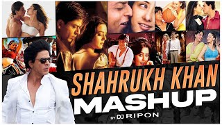 Shahrukh Khan Mashup | DJ RIPON | SRK | Best Songs Of Shahrukh Khan | SRK Mashup | chillout mashup |