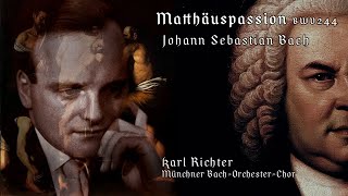 J. S. Bach - Matthäuspassion - St Matthew Passion - BWV 244 - Karl Richter - 1971 Restored 2025 - 4K