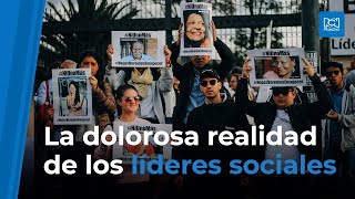 La dolorosa realidad de los líderes sociales