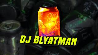 DJ BLYATMAN - ENERGY DRINK [ hardbass ]