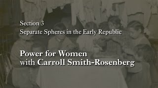 MOOC WHAW1.1x | 3.4.1 Power for Women with Carroll Smith-Rosenberg