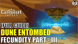 [Full Quest Guide] Dune-Entombed Fecundity: Part III | Genshin Impact