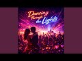 Dancing Through the Lights