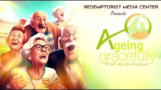 Ep 03. Are you feeling lonely \u0026 unproductive? PART 1 -AGEING GRACEFULLY: A Talk show for Evergreens