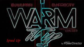 @DJLILMAN973 x @frosty_nj - Warm It Up (Sped Up)(TL Snap)