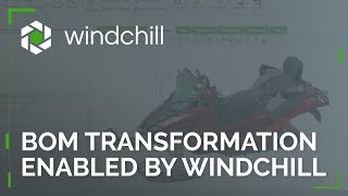 BOM Transformation enabled by Windchill