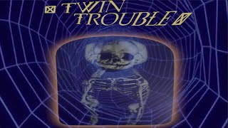 Twin Trouble #9 - Crypto Fascist Hell