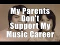 My Parents Don't Support My Music Career - indIE - Apryle Dalmacio