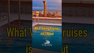 What Viking Ocean Cruises isn't About