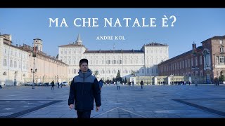 Andre KoL - Ma che Natale è?