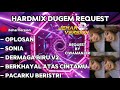 OPLOSAN X SONIA NONSTOP DUGEM HARDMIX(REQUEST BY CIWAMANJER)