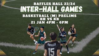 Inter Hall Games (IHG) 2024 Basketball (M) Prelims RH vs KR Livestream