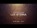 Elgar, Edvard | Lux Aeterna | Guide voix Tutti