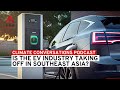 EVs in Asia: Ready to roll or stuck in the lot? | Climate Conversations podcast