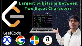 LeetCode 1624 | Largest Substring Between Two Equal Characters | Python First-Index Trick | AlgoYogi