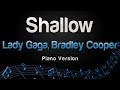 Lady Gaga, Bradley Cooper - Shallow (Piano Version)