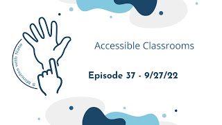 Episode 37: Classroom Accessibility