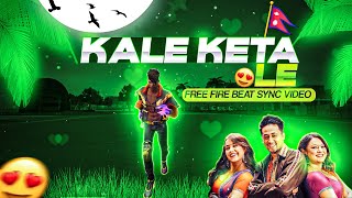 Kale Keta Le - Beat Sync | Free Fire Best Edited
