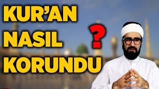 KUR'AN NASIL KORUNDU? HADİSLER DE KORUNMUŞ MU?