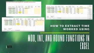 How to Extract Time Worked using MOD INT and ROUND Functions in Excel