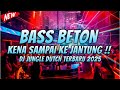 DJ PALING TERBARU 2025 [ BASS BETON ]