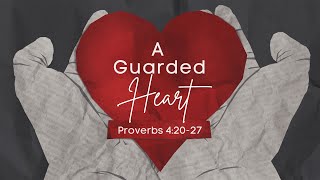 A Guarded Heart