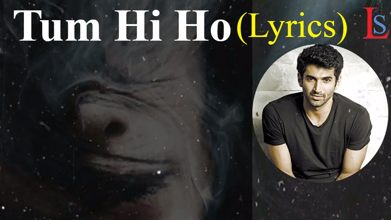 Tum Hi Ho Lyrics Aashiqui 2 | Latest Sad Video Song Lyrics | T-Series ...