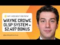 Wayne Crowe OLSP System Review + $2,497 Bonus (Updated)