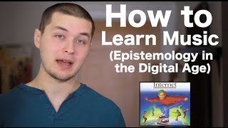 How to Learn Music (Epistemology and Music in the Digital Age) [ AN's Bass Lessons #19 ]