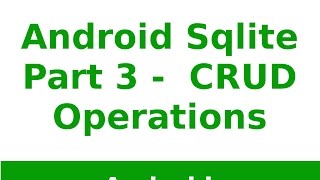 Android Tutorial 2019 - SQLite Crud Operation in Android Part - 3