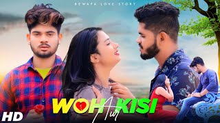 Woh Kisi Aur - Vicky Singh | Bewafai Sad Love Story| Ek Bewafa Se Hum Kitna Pyaar Kar Rahe Hain