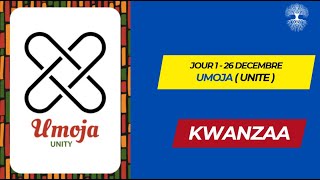 UMOJA (l'unité) - Jour 1 de KWANZAA