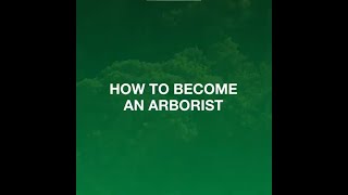 How to Become an Arborist