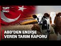 ABD Tarım Bakanlığı, Türkiye Hayvancılığını Mercek Altına Aldı - TGRT Haber