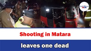 Shooting in Matara leaves one dead