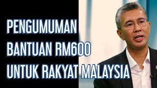 PENGUMUMAN BANTUAN RM600 UNTUK RAKYAT MALAYSIA