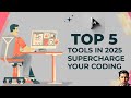 Top 5 AI Tools for Developers in 2025: Supercharge Your Coding!