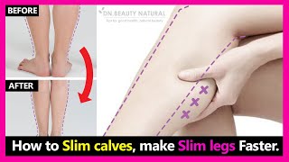 How to Slim down Big calves, get rid of calf muscles, make Slim \u0026 Skinny legs Faster.