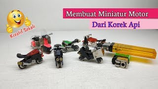 Cara Membuat Miniatur Motor Dari Korek Gas