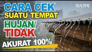 CARA CEK CUACA SUATU TEMPAT HUJAN ATAU TIDAK DENGAN AKURAT SETIAP SAAT | Cek Cuaca Hari ini