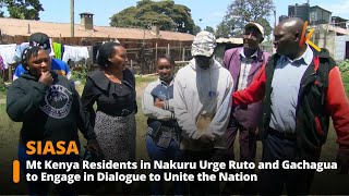 Mt Kenya Residents in Nakuru Urge President Ruto and Gachagua to Engage in Dialogue