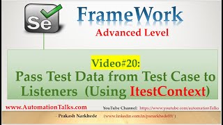 Selenium Framework - Advanced- 20. Pass Test Data from Test Case to Listeners (Using ItestContext )